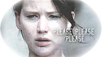 Please, Please, Please || Katniss Everdeen